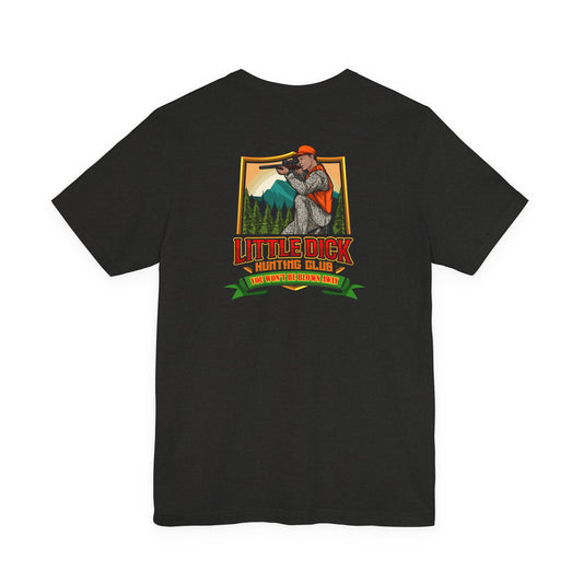 Little Dick Hunting Club Tee