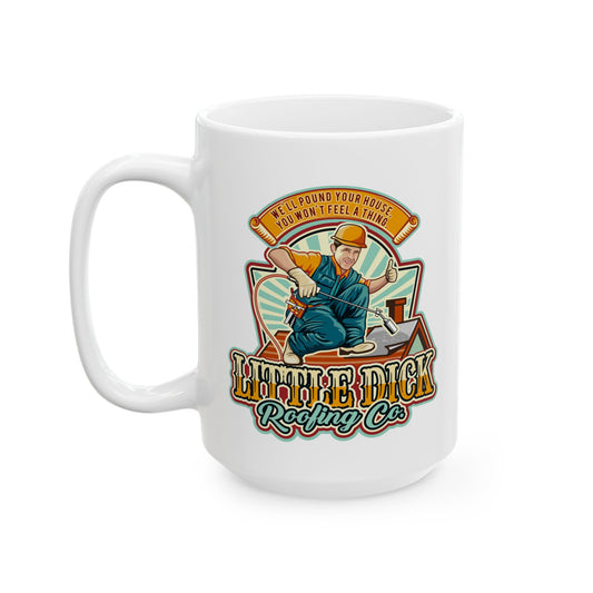 Little Dick Roofing Co. Mug