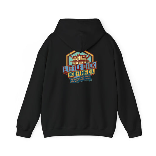Little Dick Roofing Co. Hoodie