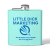 Little Dick Marketing™ Flask