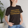 Unfiltered Unsupervised Unapologetic Tee