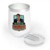 Little Dick Poker Club Chill Wine Tumbler