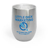 Little Dick Marketing™ Wine Tumbler