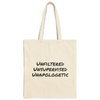 Unfiltered Unsupervised Unapologetic Canvas Tote